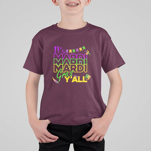 It's Mardi Gras Y'all T Shirt For Kid Shrove Tuesday Beads Blings Costume TS02 Maroon Print Your Wear