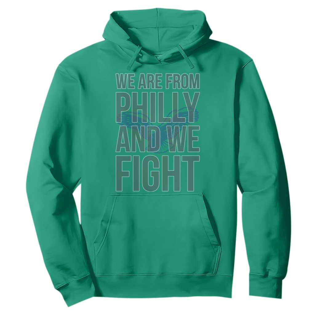 Philadelphia Spirit Hoodie We Are From Philly And We Fight TS02 Irish Green Print Your Wear