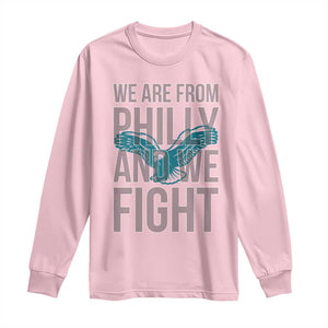 Philadelphia Spirit Long Sleeve Shirt We Are From Philly And We Fight TS02 Light Pink Print Your Wear