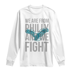 Philadelphia Spirit Long Sleeve Shirt We Are From Philly And We Fight TS02 White Print Your Wear