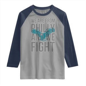 Philadelphia Spirit Raglan Shirt We Are From Philly And We Fight TS02 Sport Gray Navy Print Your Wear