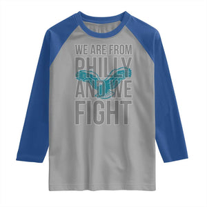 Philadelphia Spirit Raglan Shirt We Are From Philly And We Fight TS02 Sport Gray Royal Print Your Wear