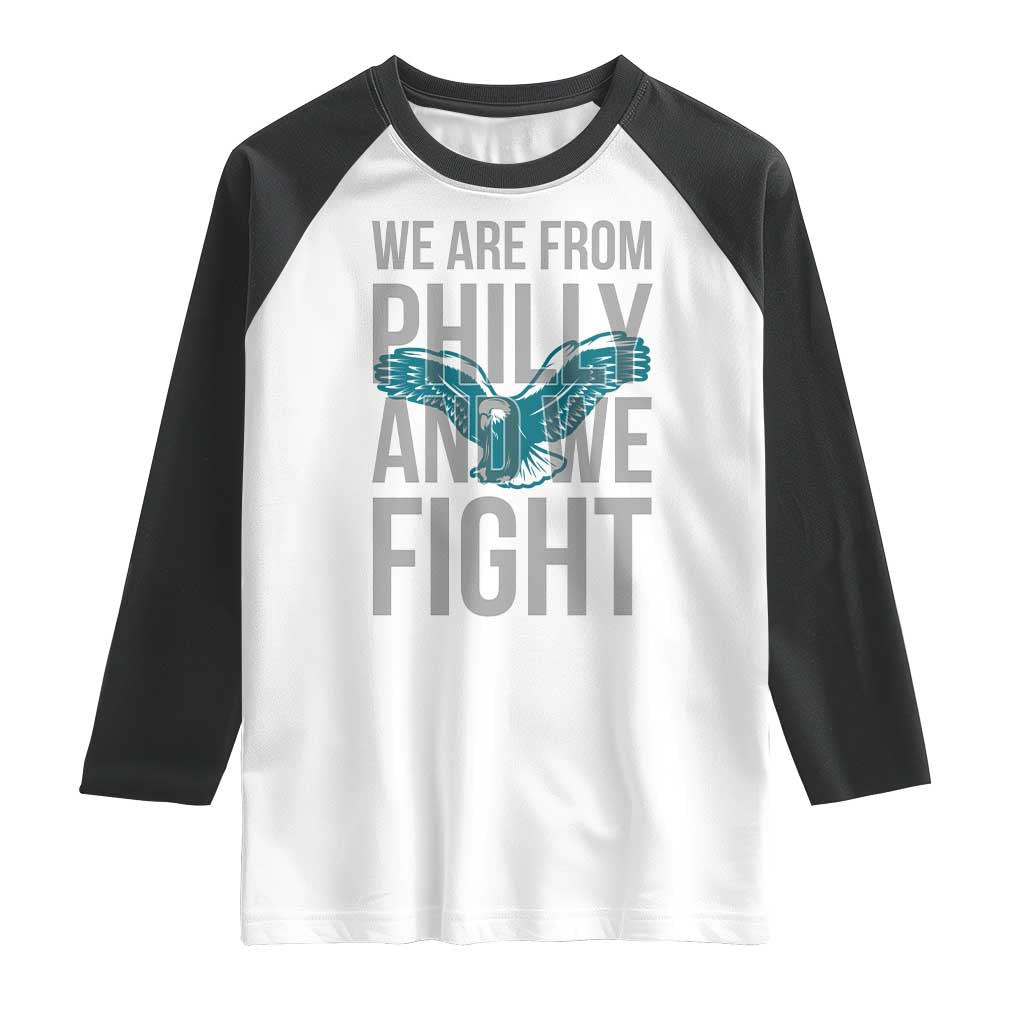 Philadelphia Spirit Raglan Shirt We Are From Philly And We Fight TS02 White Black Print Your Wear