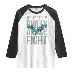 Philadelphia Spirit Raglan Shirt We Are From Philly And We Fight TS02 White Black Print Your Wear