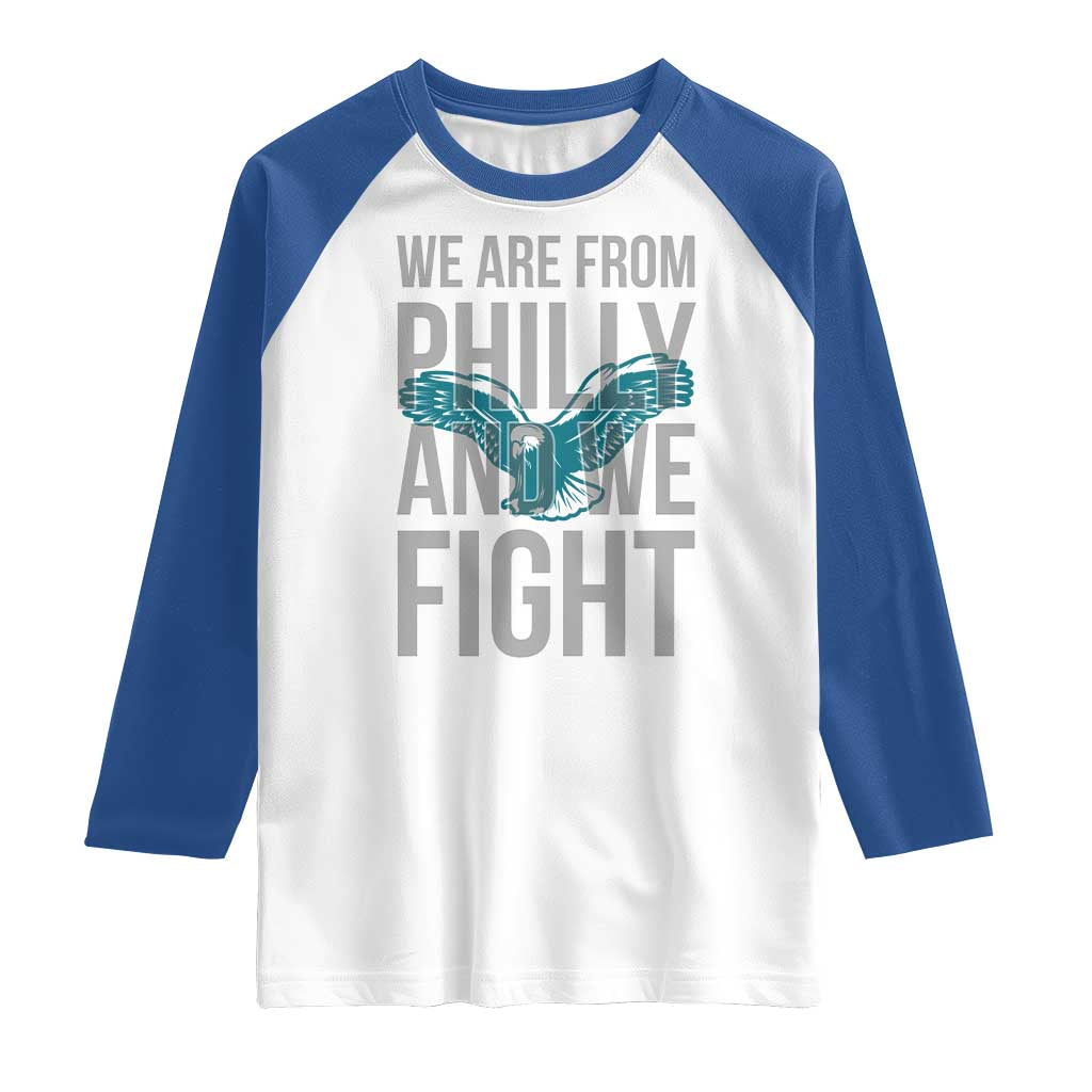 Philadelphia Spirit Raglan Shirt We Are From Philly And We Fight TS02 White Royal Print Your Wear