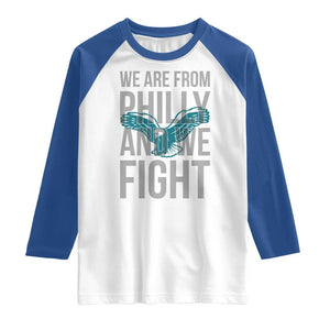Philadelphia Spirit Raglan Shirt We Are From Philly And We Fight TS02 White Royal Print Your Wear