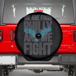 Philadelphia Spirit Spare Tire Cover We Are From Philly And We Fight TS02 Black Print Your Wear