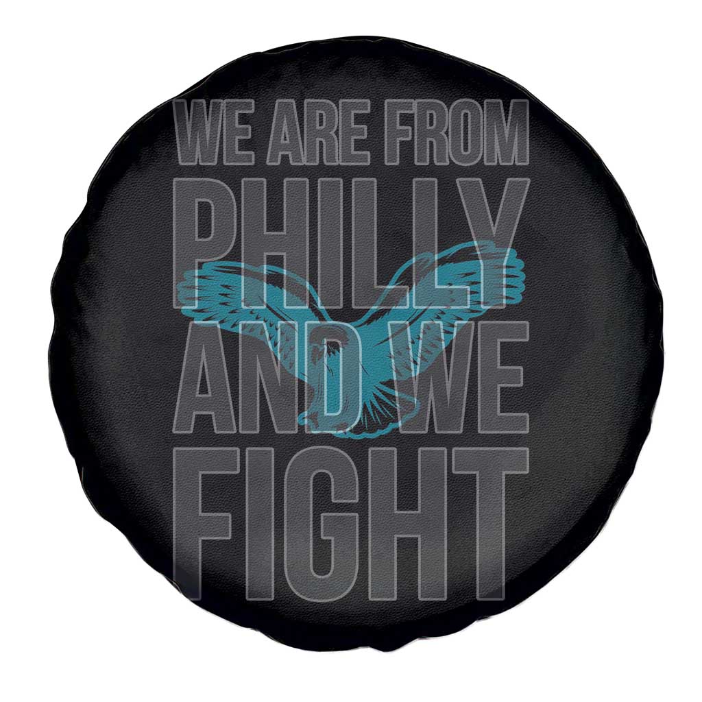 Philadelphia Spirit Spare Tire Cover We Are From Philly And We Fight TS02 Print Your Wear