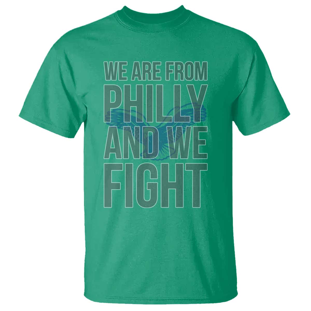 Philadelphia Spirit T Shirt We Are From Philly And We Fight TS02 Irish Green Print Your Wear