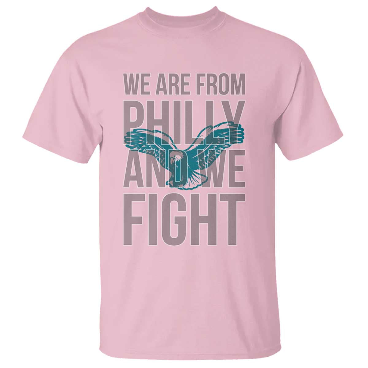 Philadelphia Spirit T Shirt We Are From Philly And We Fight TS02 Light Pink Print Your Wear