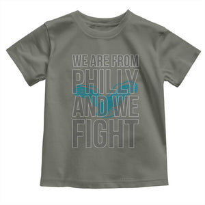 Philadelphia Spirit Toddler T Shirt We Are From Philly And We Fight TS02 Military Green Print Your Wear