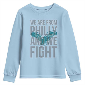 Philadelphia Spirit Youth Sweatshirt We Are From Philly And We Fight TS02 Light Blue Print Your Wear