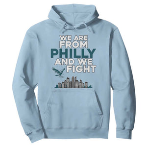 Philadelphia City Hoodie We Are From Philly And We Fight TS02 Light Blue Print Your Wear