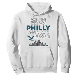 Philadelphia City Hoodie We Are From Philly And We Fight TS02 White Print Your Wear