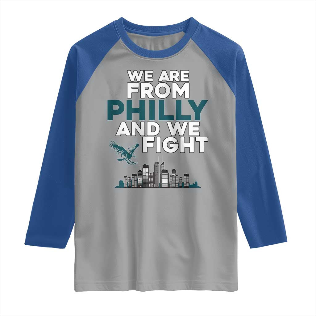 Philadelphia City Raglan Shirt We Are From Philly And We Fight TS02 Sport Gray Royal Print Your Wear