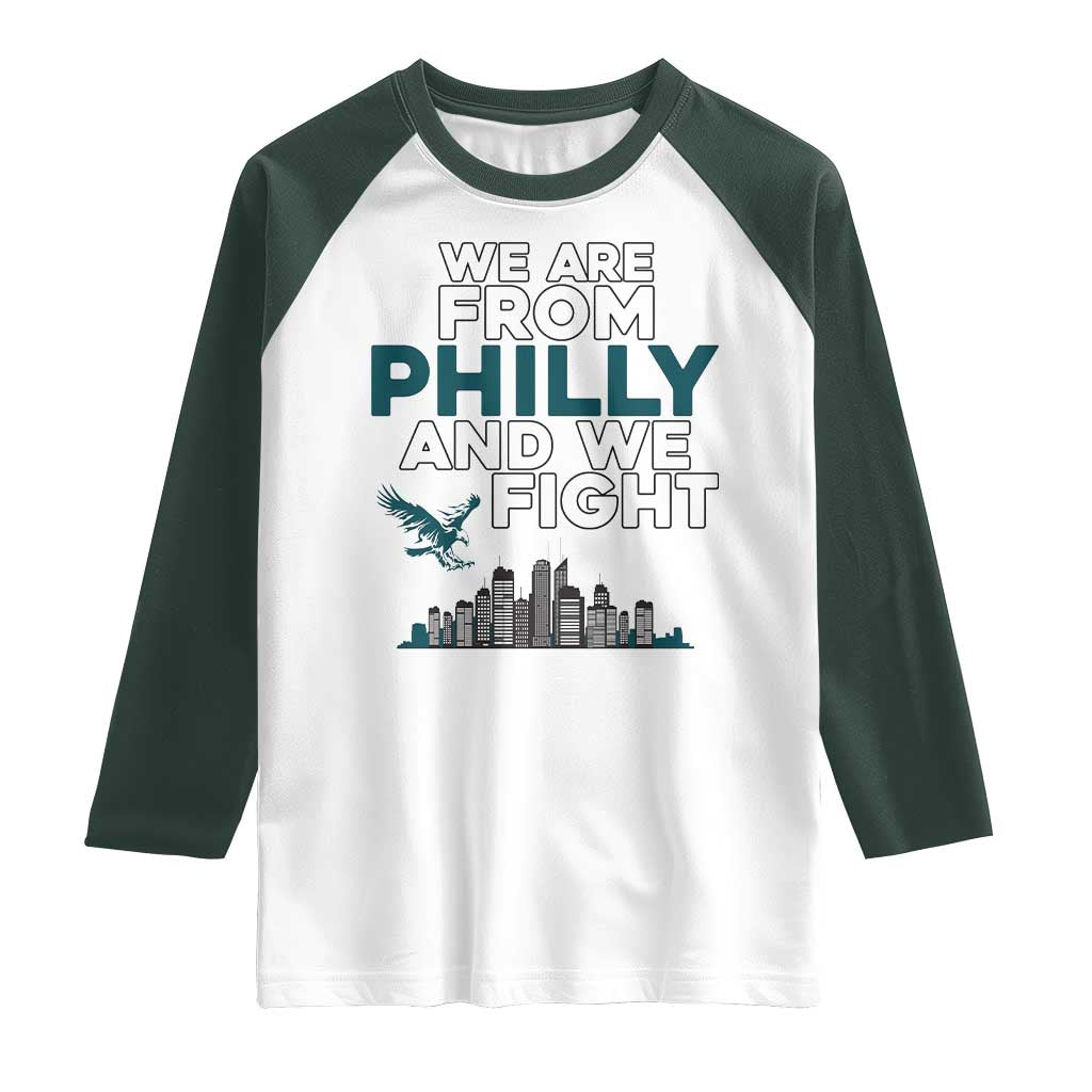Philadelphia City Raglan Shirt We Are From Philly And We Fight TS02 White Dark Forest Green Print Your Wear