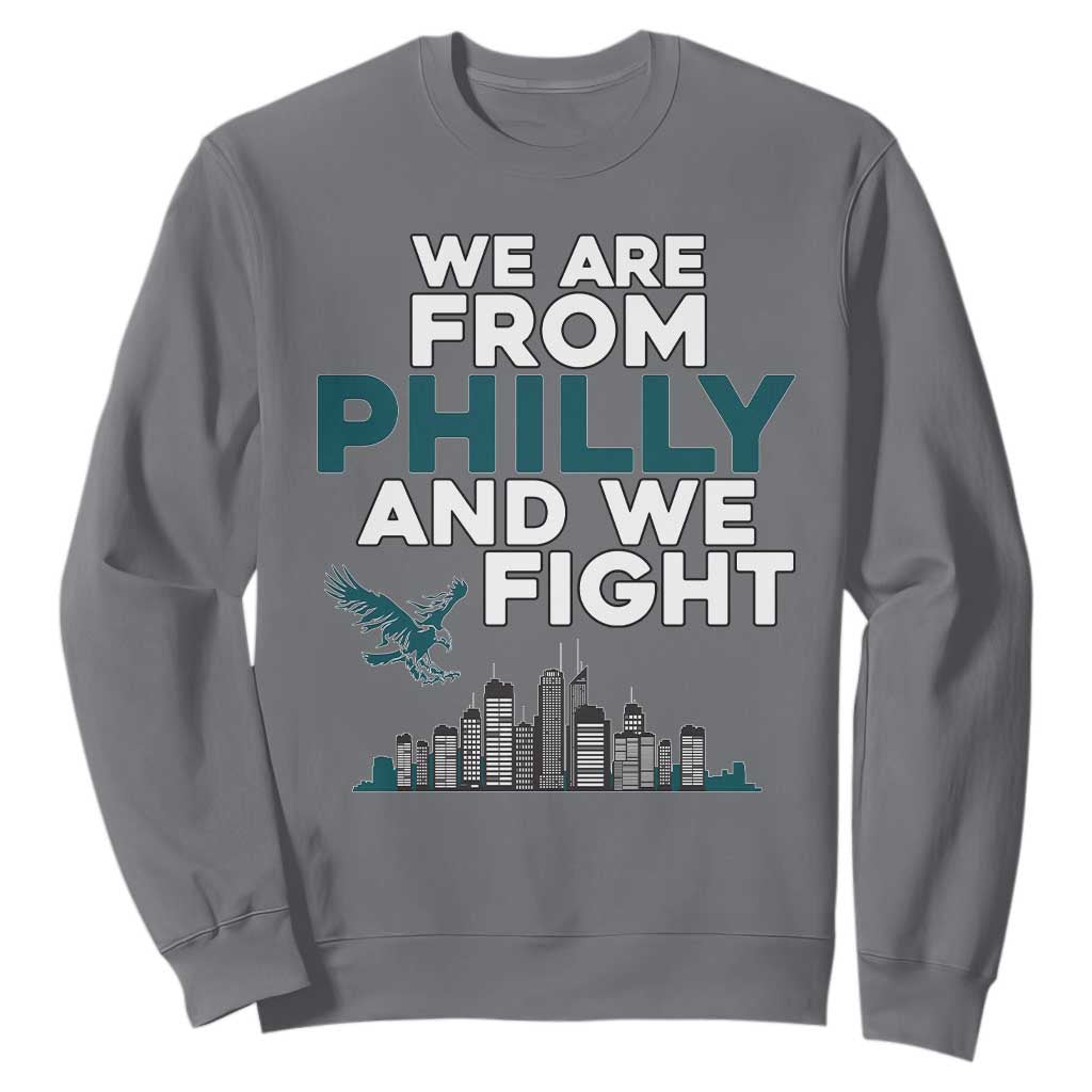 Philadelphia City Sweatshirt We Are From Philly And We Fight TS02 Charcoal Print Your Wear
