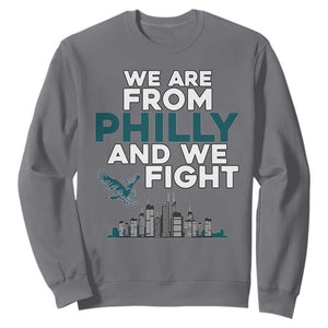 Philadelphia City Sweatshirt We Are From Philly And We Fight TS02 Charcoal Print Your Wear