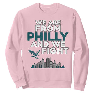 Philadelphia City Sweatshirt We Are From Philly And We Fight TS02 Light Pink Print Your Wear