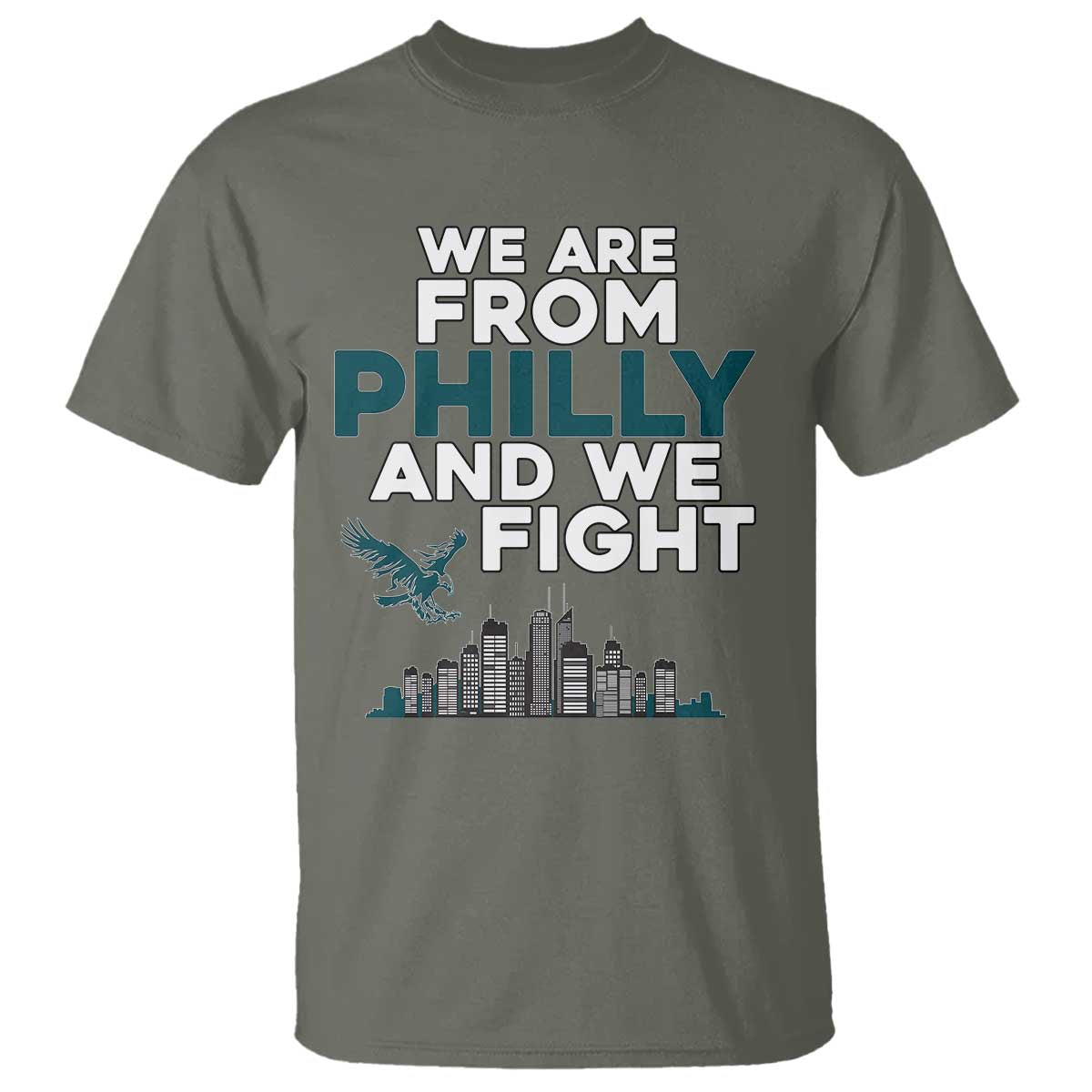 Philadelphia City T Shirt We Are From Philly And We Fight TS02 Military Green Print Your Wear