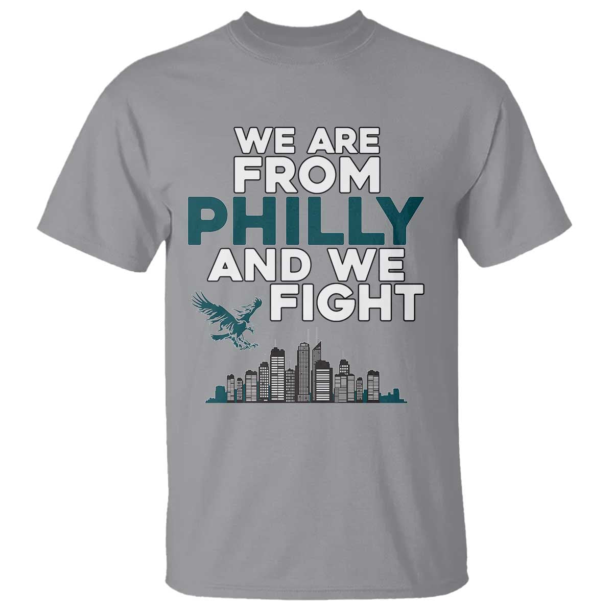 Philadelphia City T Shirt We Are From Philly And We Fight TS02 Sport Gray Print Your Wear