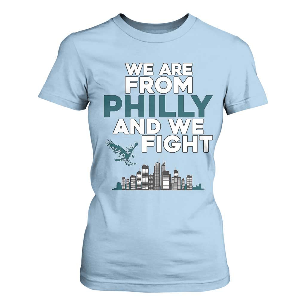 Philadelphia City T Shirt For Women We Are From Philly And We Fight TS02 Light Blue Print Your Wear