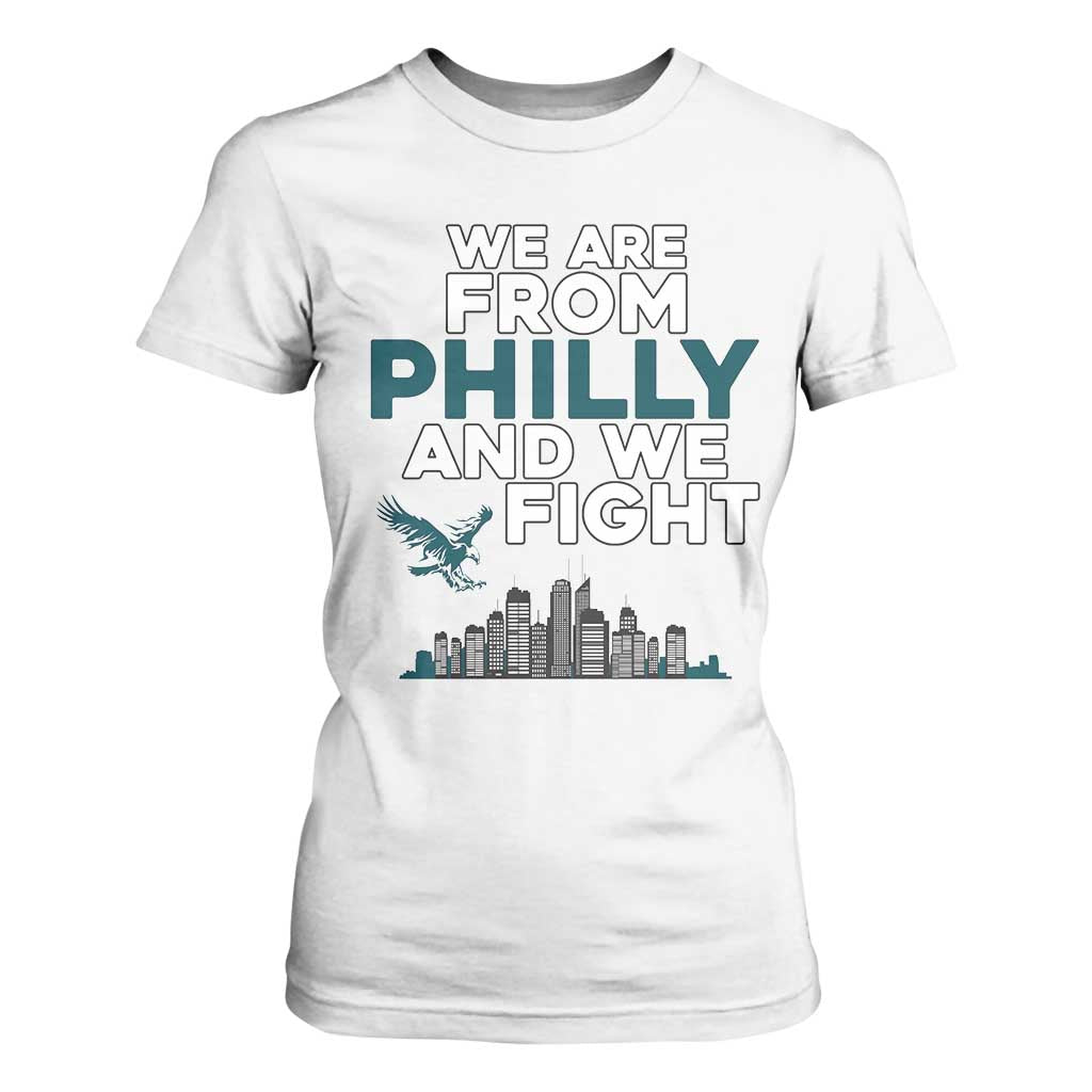 Philadelphia City T Shirt For Women We Are From Philly And We Fight TS02 White Print Your Wear