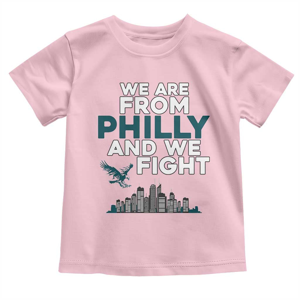 Philadelphia City Toddler T Shirt We Are From Philly And We Fight TS02 Light Pink Print Your Wear