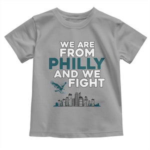 Philadelphia City Toddler T Shirt We Are From Philly And We Fight TS02 Sport Gray Print Your Wear