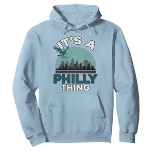 Philadelphia Spirit Hoodie It's A Philly Thing TS02 Light Blue Print Your Wear