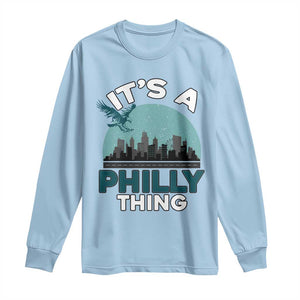 Philadelphia Spirit Long Sleeve Shirt It's A Philly Thing TS02 Light Blue Print Your Wear
