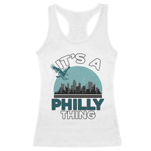 Philadelphia Spirit Racerback Tank Top It's A Philly Thing TS02 White Print Your Wear