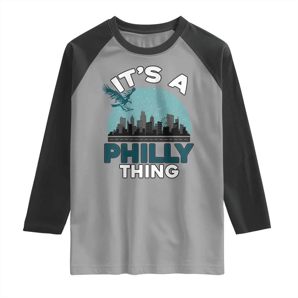 Philadelphia Spirit Raglan Shirt It's A Philly Thing TS02 Sport Gray Black Print Your Wear