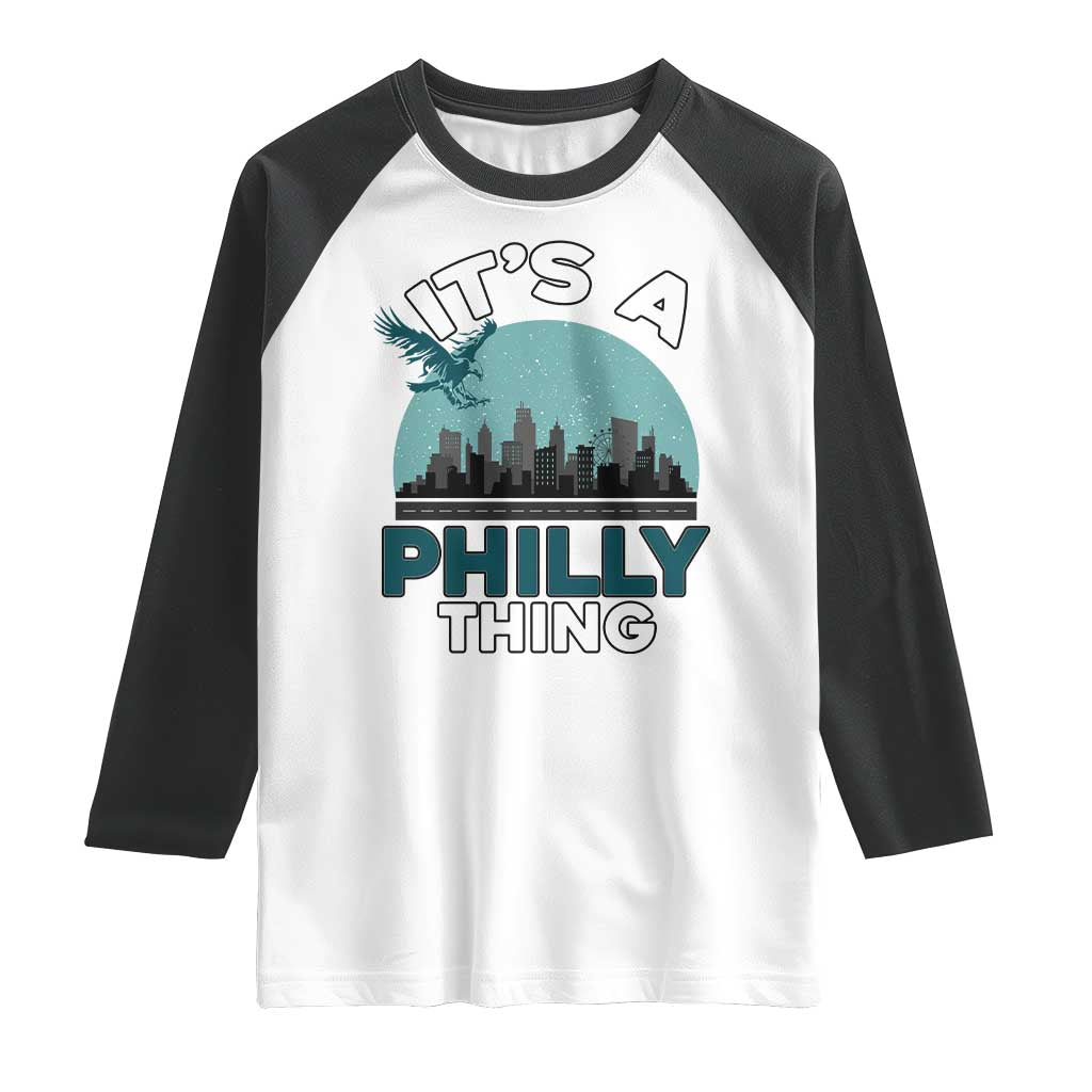 Philadelphia Spirit Raglan Shirt It's A Philly Thing TS02 White Black Print Your Wear