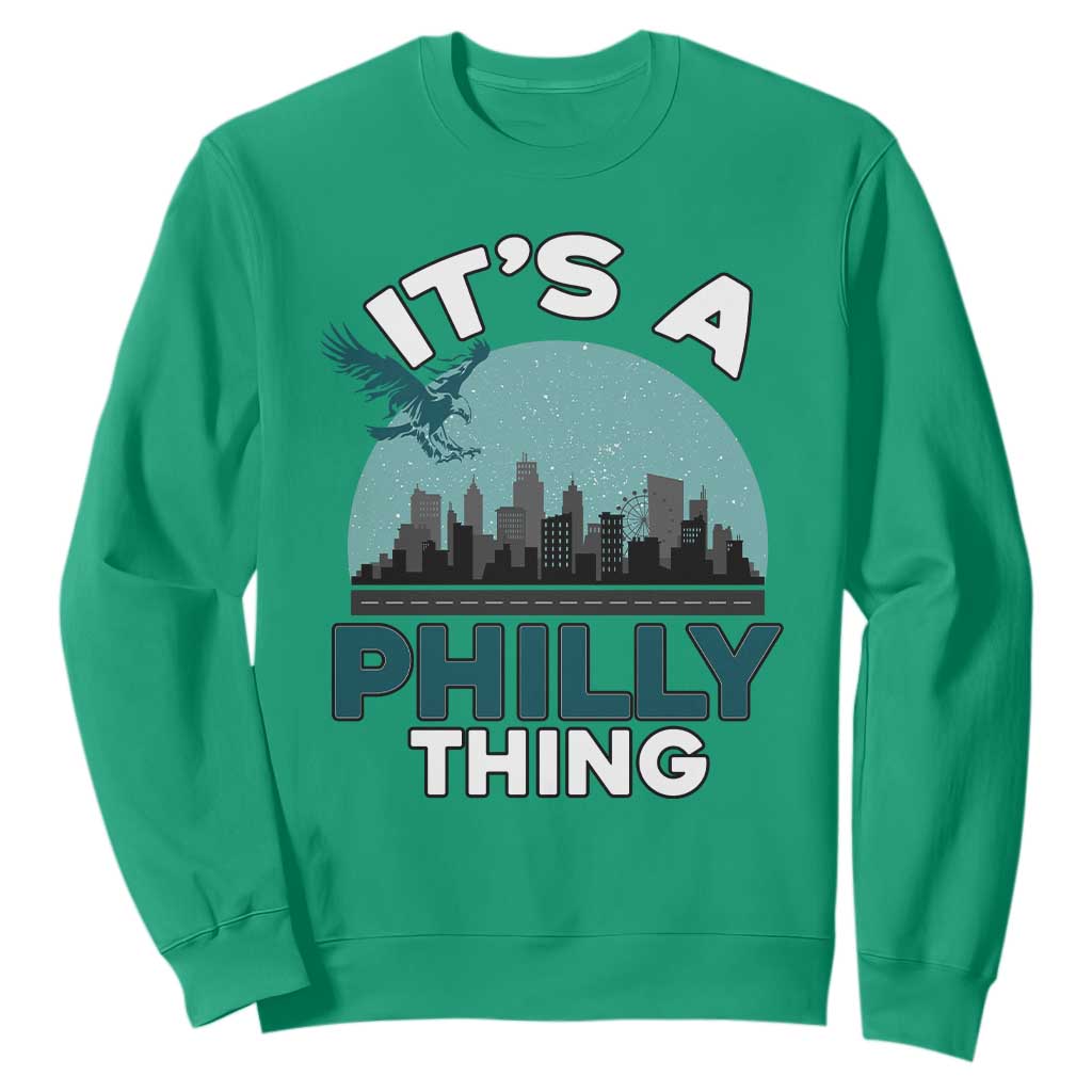 Philadelphia Spirit Sweatshirt It's A Philly Thing TS02 Irish Green Print Your Wear