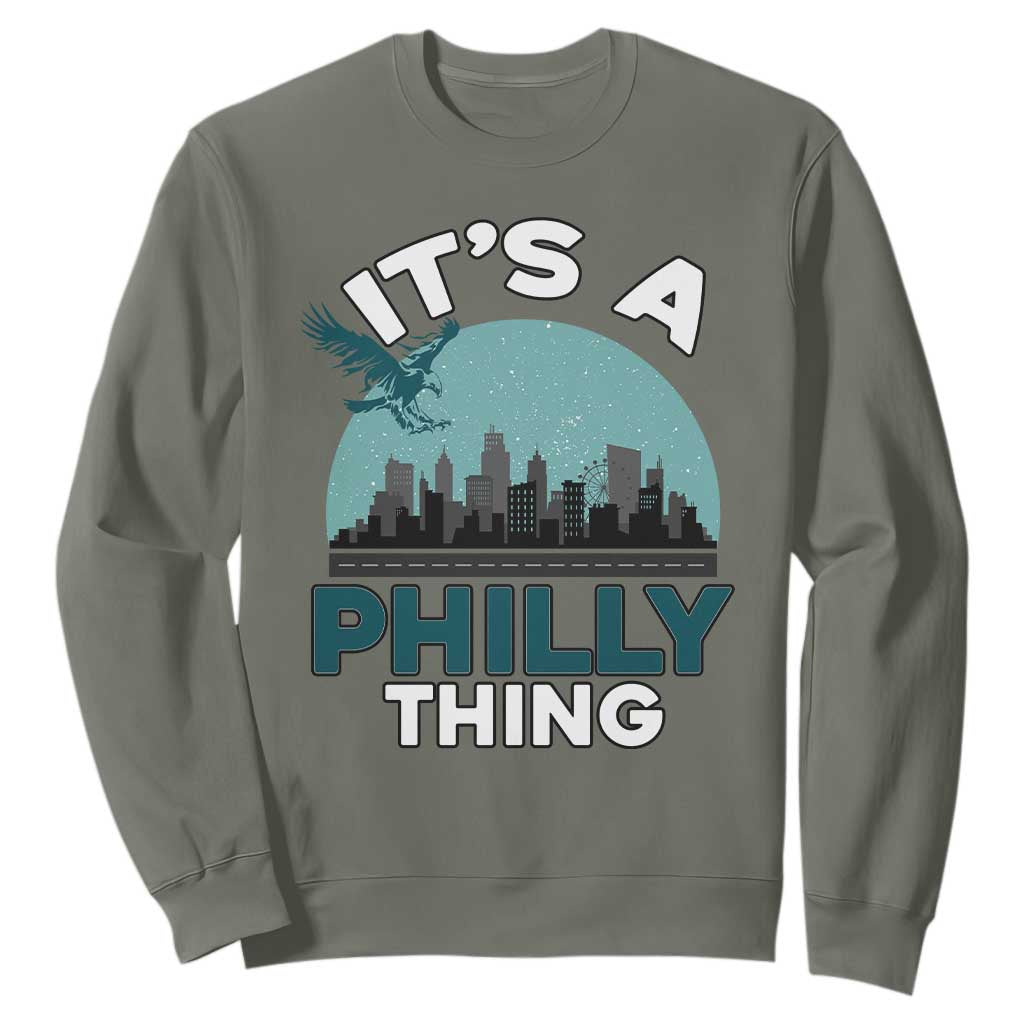 Philadelphia Spirit Sweatshirt It's A Philly Thing TS02 Military Green Print Your Wear