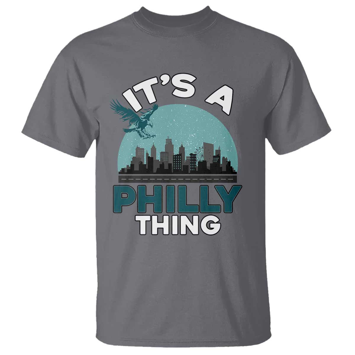 Philadelphia Spirit T Shirt It's A Philly Thing TS02 Charcoal Print Your Wear
