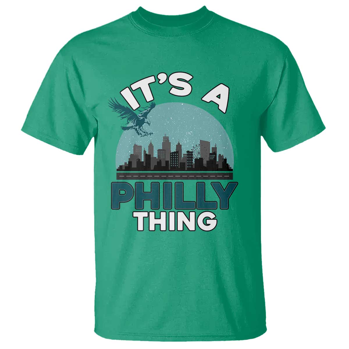 Philadelphia Spirit T Shirt It's A Philly Thing TS02 Irish Green Print Your Wear