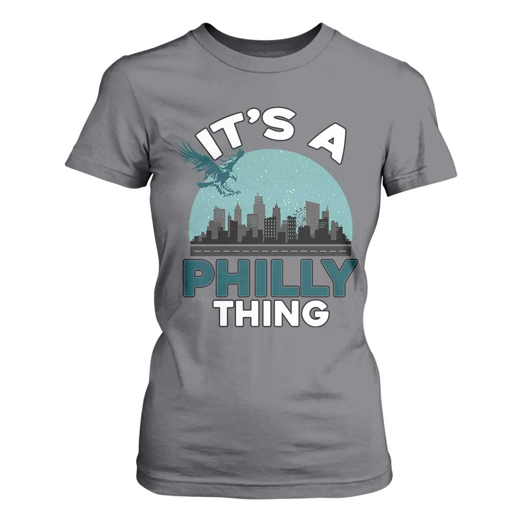 Philadelphia Spirit T Shirt For Women It's A Philly Thing TS02 Charcoal Print Your Wear