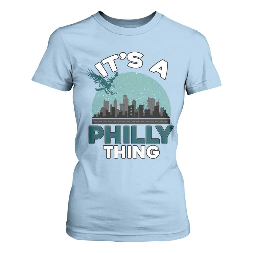 Philadelphia Spirit T Shirt For Women It's A Philly Thing TS02 Light Blue Print Your Wear