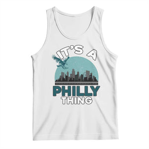 Philadelphia Spirit Tank Top It's A Philly Thing TS02 White Print Your Wear
