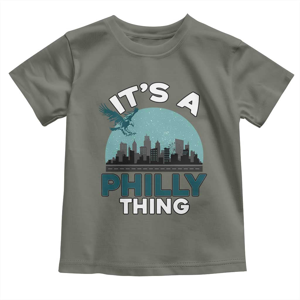 Philadelphia Spirit Toddler T Shirt It's A Philly Thing TS02 Military Green Print Your Wear