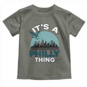 Philadelphia Spirit Toddler T Shirt It's A Philly Thing TS02 Military Green Print Your Wear