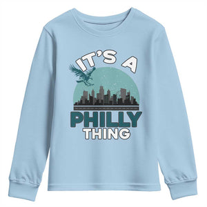 Philadelphia Spirit Youth Sweatshirt It's A Philly Thing TS02 Light Blue Print Your Wear