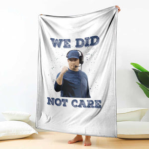 We Did Not Care Funny Hype Coach Throw Blanket Blunt Comment Game Day Sports Fan TS02 Print Your Wear