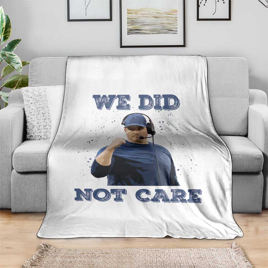 We Did Not Care Funny Hype Coach Throw Blanket Blunt Comment Game Day Sports Fan TS02 Print Your Wear