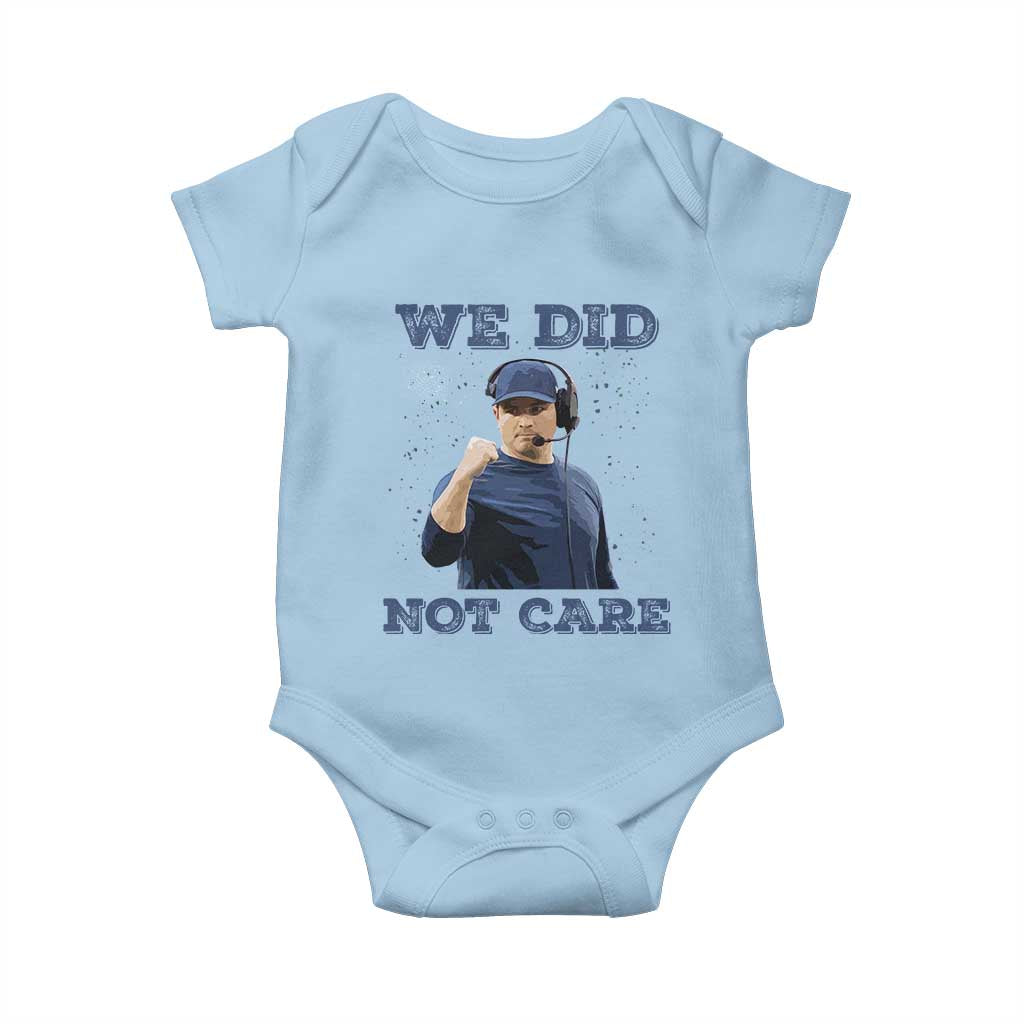 We Did Not Care Funny Hype Coach Baby Onesie Blunt Comment Game Day Sports Fan TS02 Light Blue Print Your Wear