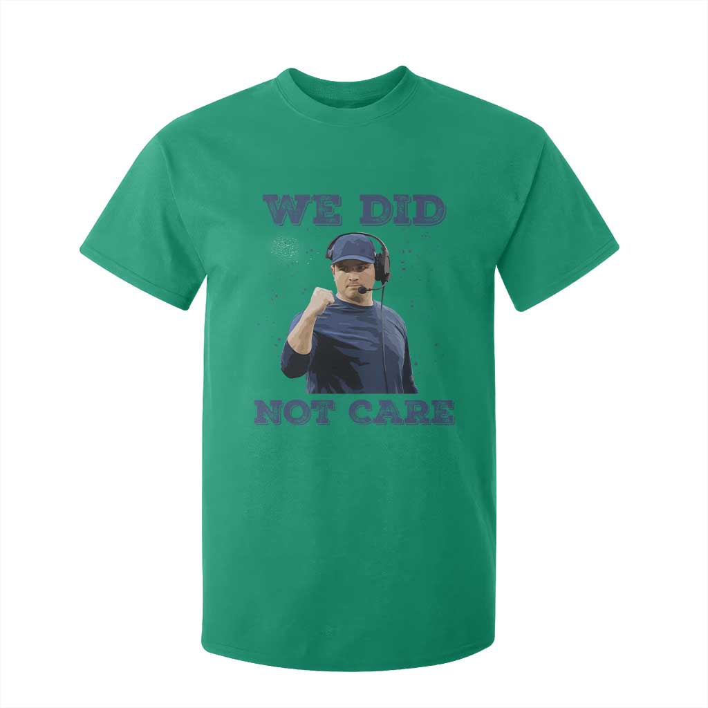 We Did Not Care Funny Hype Coach T Shirt For Kid Blunt Comment Game Day Sports Fan TS02 Irish Green Print Your Wear