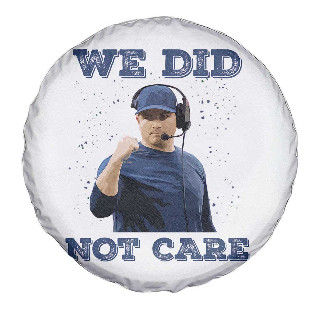 We Did Not Care Funny Hype Coach Spare Tire Cover Blunt Comment Game Day Sports Fan TS02 Print Your Wear