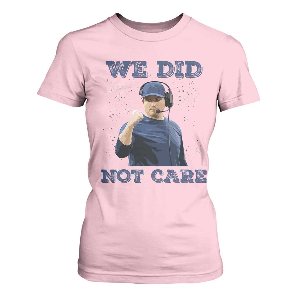 We Did Not Care Funny Hype Coach T Shirt For Women Blunt Comment Game Day Sports Fan TS02 Light Pink Print Your Wear